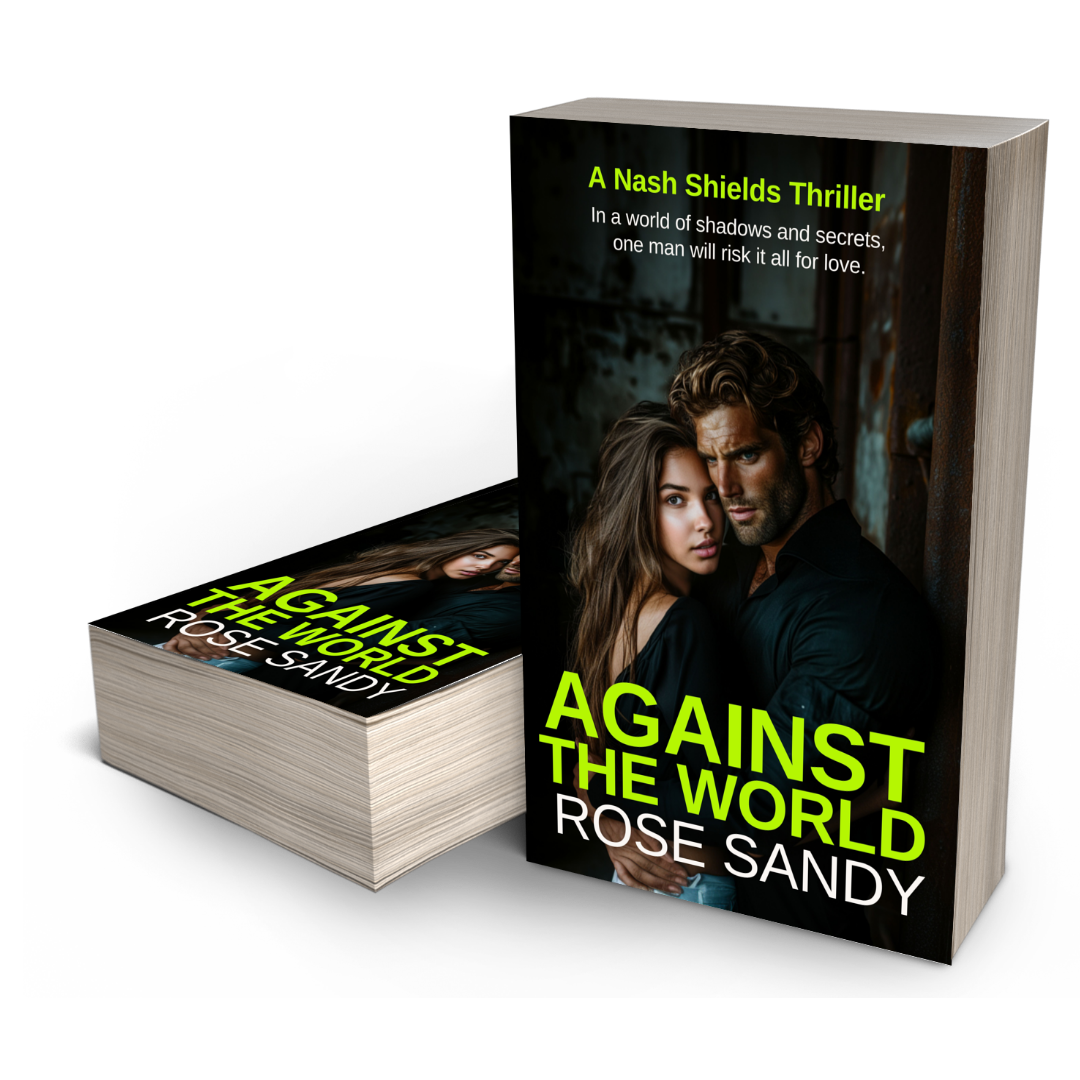 Against the World: The Nash Shields Thrillers - Rose Sandy - Book 4 (Ebook)