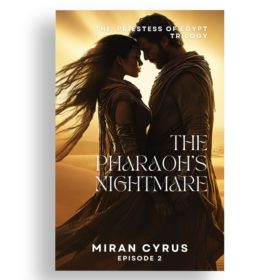 The Pharaoh's Nightmare: The Priestess of Egypt Trilogy - Miran Cyrus - Book 2
