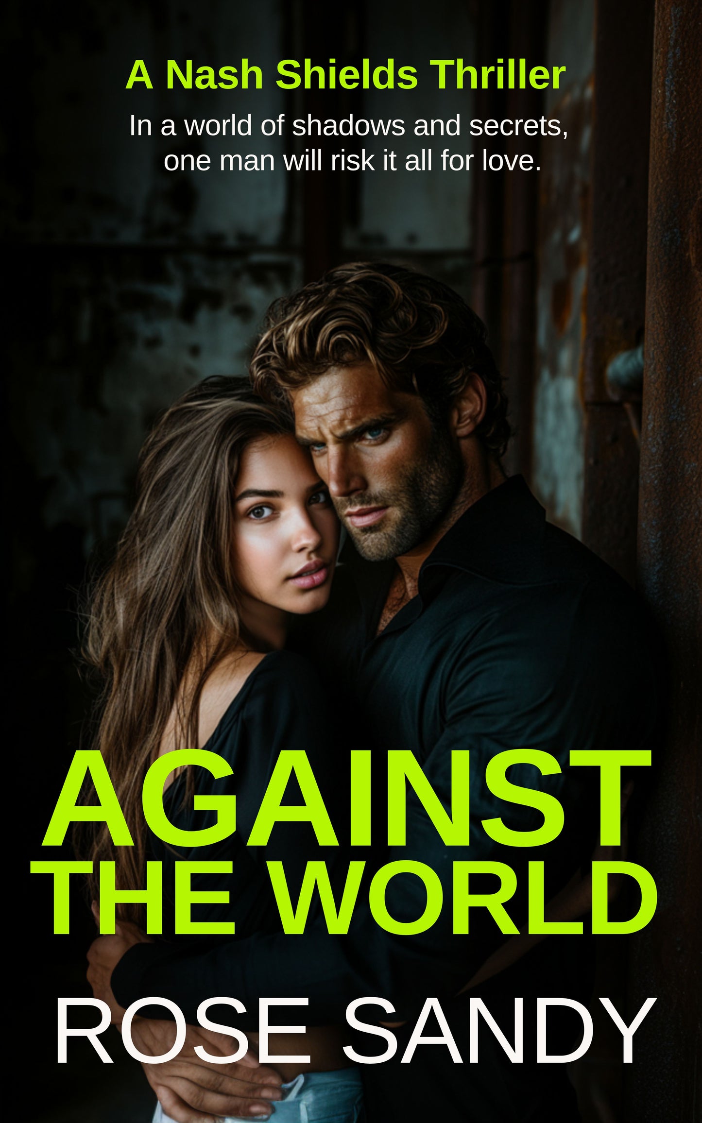 Against the World: The Nash Shields Thrillers - Rose Sandy - Book 4 (Ebook)