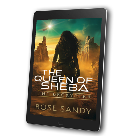 The Decrypter and the Queen of Sheba by Rose Sandy- Book 10