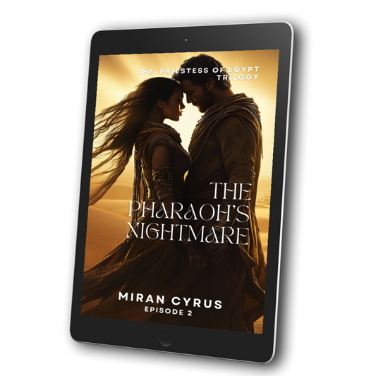 The Pharaoh's Nightmare: The Priestess of Egypt Trilogy - Miran Cyrus - Book 2